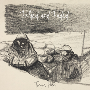 Trevor Pike - Folded and Faded